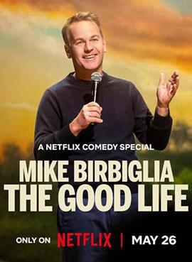 迈克·比尔比利亚：美好生活 Mike Birbiglia: The Good Life (2025)海报
