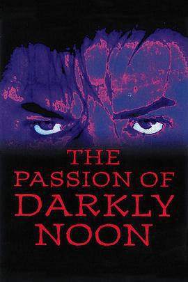 战栗女人香 The Passion of Darkly Noon (1995)海报