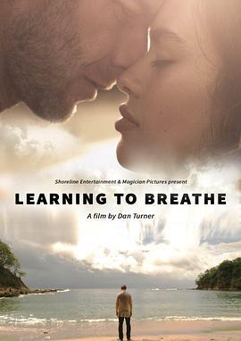 爱，要呼吸 Learning to Breathe (2016)海报