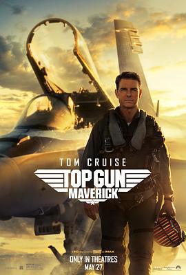 壮志凌云2：独行侠 Top Gun: Maverick (2022) bd海报