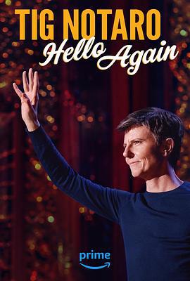 泰格·诺塔洛：又见面了 Tig Notaro: Hello Again (2024)海报