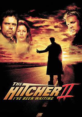 搭车人2：我在等你来 The Hitcher II: I've Been Waiting (2003)海报