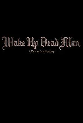 利刃出鞘3 Wake Up Dead Man: A Knives Out Mystery‎ (2025)海报