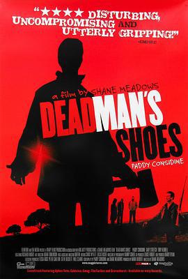 死人的鞋子 Dead Man's Shoes (2004)海报