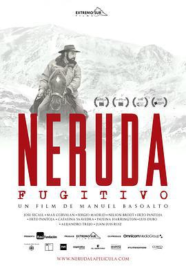 聂鲁达 Neruda (2014)海报