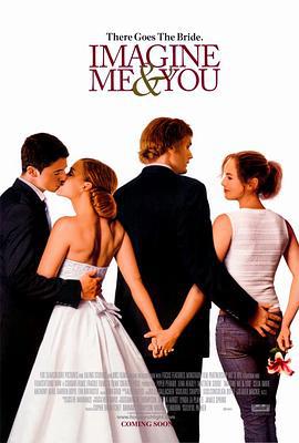 四角关系 Imagine Me & You (2005)海报