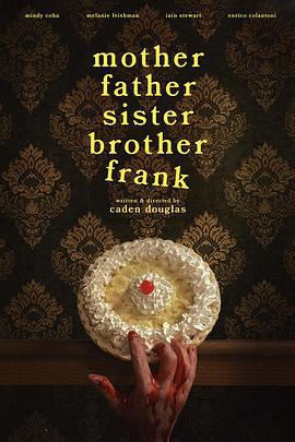 一家巧多事 Mother Father Sister Brother Frank (2024)海报