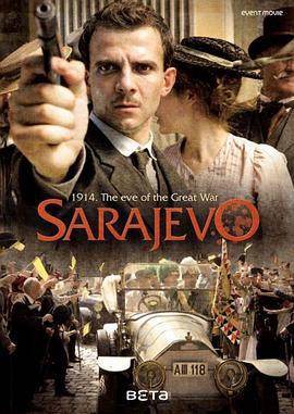 萨拉热窝事件 Sarajevo (2014)海报