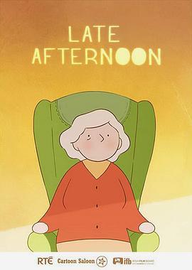 午后时光 Late Afternoon (2017)海报