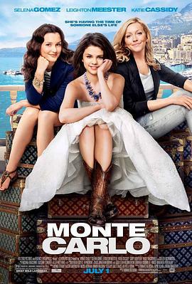 蒙特卡洛 Monte Carlo (2011)海报