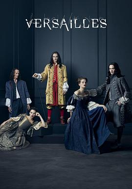凡尔赛 第一季 Versailles Season 1 (2015)海报