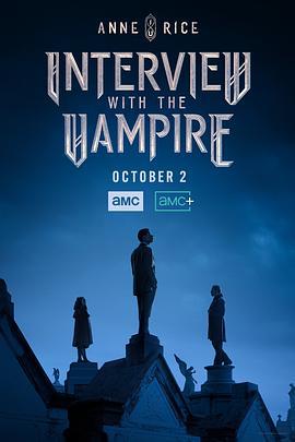 夜访吸血鬼 第一季 Interview with the Vampire Season 1 (2022)海报