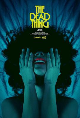 死去的东西 The Dead Thing (2024)海报