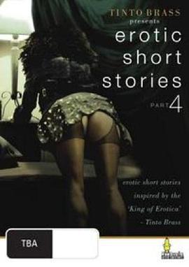 丁度·巴拉斯精选短篇集之畸情 Tinto Brass Presents Erotic Short Stories: Part 4 - Improper Liaisons (1999)海报