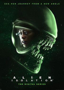 异形：隔离 第一季 Alien: Isolation Season 1 (2019)海报