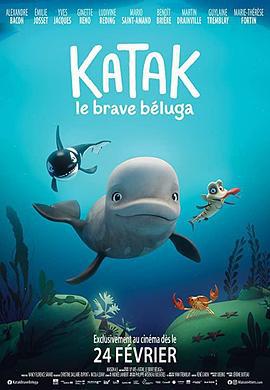 勇敢白鲸卡塔克 Katak, the Brave Beluga (2023)海报
