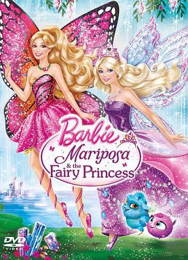 芭比之蝴蝶仙子2 Barbie Mariposa and the Fairy Princess (2013)海报