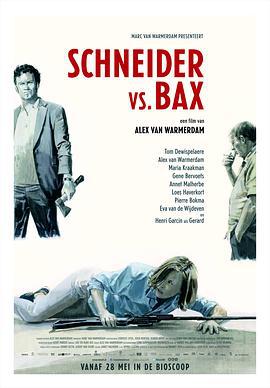 施耐德对决巴克斯 Schneider vs. Bax (2015)海报