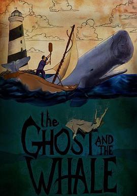 幽灵和鲸 The Ghost and the Whale (2014)海报