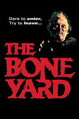 尸骨工厂 The Boneyard (1991)海报