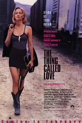 爱情有什么道理 The Thing Called Love (1993)海报