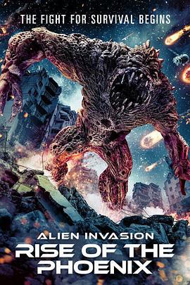 异星入侵：凤凰出山 Alien Invasion: Rise of the Phoenix (2025)海报