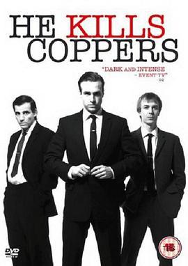 嗜警暴徒 He Kills Coppers (2008)海报