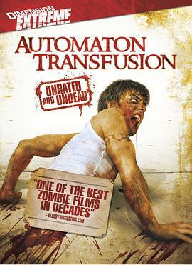 血肉狂魔 Automaton Transfusion (2006)海报