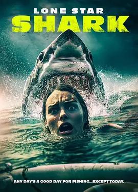 得州狂鲨 Lone Star Shark (2025)海报