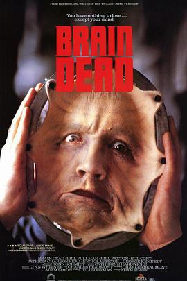 是谁让我脑死了 Brain Dead (1990)海报