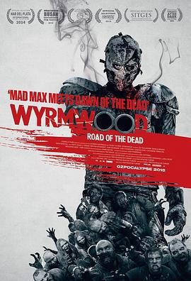 僵尸来袭 Wyrmwood: Road of the Dead (2015)海报
