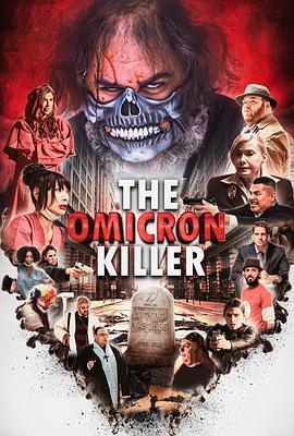 奥密克戎杀手 The Omicron Killer (2023) qiang_xian_ban海报