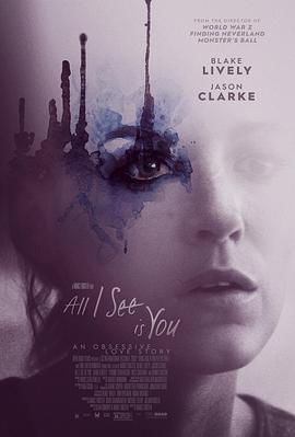 我所看到的都是你 All I See Is You (2016)海报