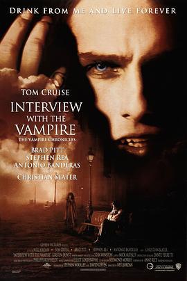 夜访吸血鬼 Interview with the Vampire: The Vampire Chronicles (1994)海报