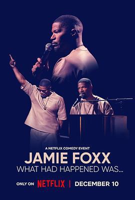 杰米·福克斯：适才之事 Jamie Foxx: What Had Happened Was (2024)海报