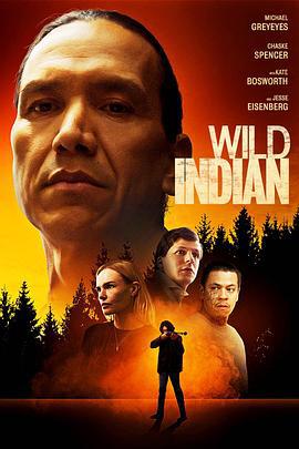 狂野的印第安人 Wild Indian (2021)海报