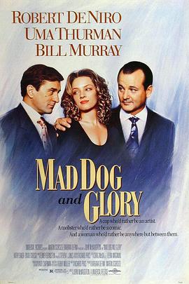 疯狗与格拉瑞小姐 Mad Dog and Glory (1993)海报