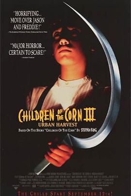 玉米地的孩子们 3 Children of the Corn III: Urban Harvest (1995)海报