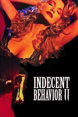 不道德的行为2 Indecent Behavior II (1994)海报