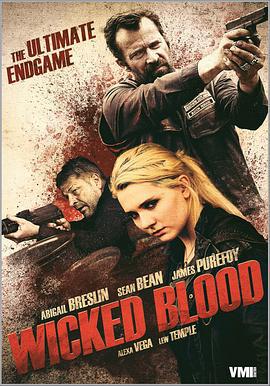 邪恶骨血 Wicked Blood (2014)海报
