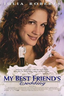 我最好朋友的婚礼 My Best Friend's Wedding (1997)海报