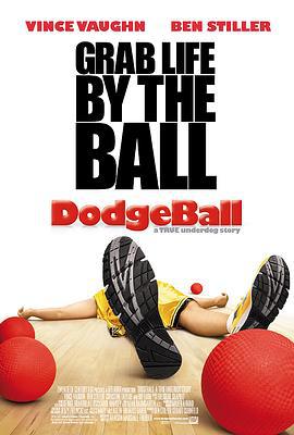 疯狂躲避球 Dodgeball: A True Underdog Story (2004)海报