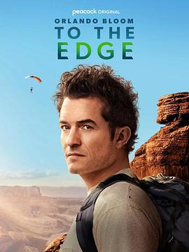 奥兰多·布鲁姆：边缘行走 Orlando Bloom: To the Edge (2024)海报