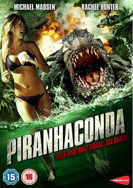 蛇鱼怪 Piranhaconda (2012)海报