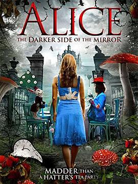 镜子的另一面 Alice: The Darker side of the Mirror (2016)海报