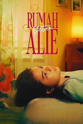 Rumah Untuk Alie (2025)海报