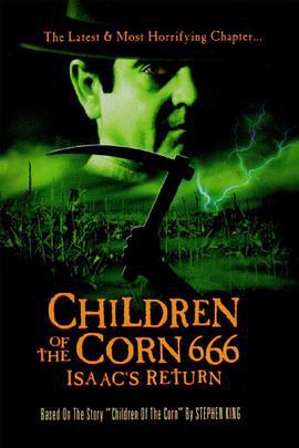 玉米田的小孩6 Children of the Corn 666: Isaac's Return (1999)海报