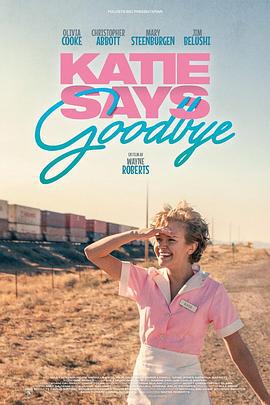 凯蒂的道别 Katie Says Goodbye (2016)海报