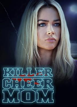 后妈的秘密 Killer Cheer Mom (2021)海报