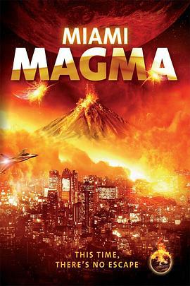 沼泽火山 Miami Magma (2011)海报